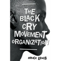 The Black Cry Movement Organization - Paperback
