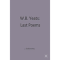 W.B.Yeats: Last Poems - Paperback