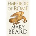 Emperor of Rome: Ruling the Ancient Roman World - Hardcover