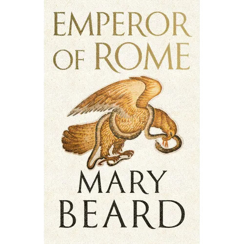 Emperor of Rome: Ruling the Ancient Roman World - Hardcover
