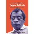Encounters with James Baldwin: Celebrating 100 years - Paperback