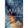 Saber, Wisdome and Justice Trilogy Book 3 - Paperback