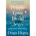 People Love Dead Jews: Reports from a Haunted Present - Paperback