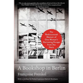 A Bookshop in Berlin: The Rediscovered Memoir of One Woman's Harrowing Escape from the Nazis - Paperback