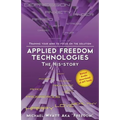 Applied Freedom Technologies the His-Story: Training Your Mind to Focus on the Solution - Paperback
