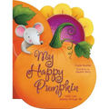 My Happy Pumpkin: God's Love Shining Through Me - Board Book