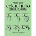 Celtic Hand Stroke by Stroke (Irish Half-Uncial from the Book of Kells): An Arthur Baker Calligraphy Manual - Paperback