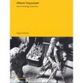 Alberto Giacometti: Works, Writings, Interviews - Hardcover