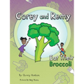 Corey and Remy Eat Their Broccoli - Hardcover