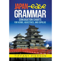 Japan-Ease Grammar: Conjugation Charts for Verbs, Adjectives, and Copulas - Paperback