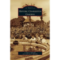Historic Charleston Gardens - Hardcover