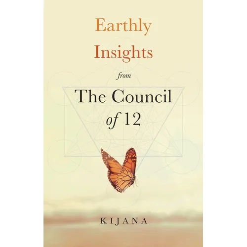 Earthly Insights from The Council of 12 - Paperback