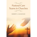 Pastoral Care Teams in Churches - Paperback