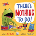 There's Nothing to Do! - Paperback