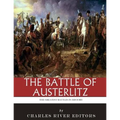 The Greatest Battles in History: The Battle of Austerlitz - Paperback