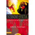 En Paternidad Espiritual: El Destino de Su Vida Sobre Los Lomos de Su Padre - Paperback