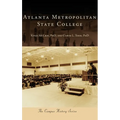 Atlanta Metropolitan State College - Hardcover