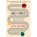 Lake of Souls: The Collected Short Fiction - Hardcover