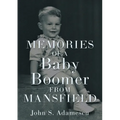Memories of a Baby Boomer from Mansfield - Paperback