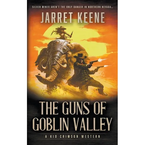 The Guns of Goblin Valley: A Western Novel - Paperback