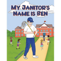 My Janitor's Name is Ben - Paperback