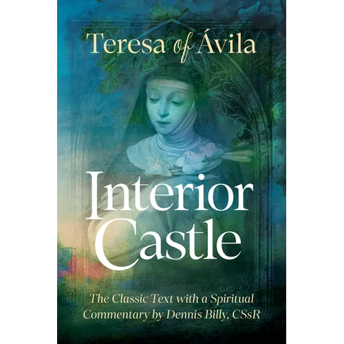 Interior Castle: The Classic Text with a Spiritual Commentary - Paperback