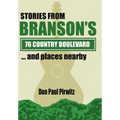 Stories from Branson's 76 Country Boulevard...and Places Nearby - Hardcover