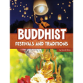 Buddhist Festivals and Traditions - Library Binding