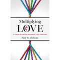 Multiplying Love: A Vision of United Methodist Life Together - Paperback
