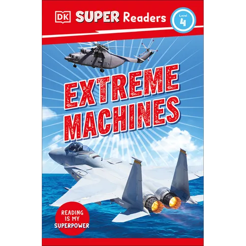 DK Super Readers Level 4 Extreme Machines - Paperback