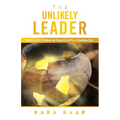 The Unlikely Leader: How God Turns Setbacks into Comebacks - Paperback