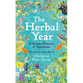 The Herbal Year: Folklore, History and Remedies - Hardcover