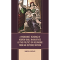 A Womanist Reading of Hebrew Bible Narratives as the Politics of Belonging from an Outsider Within - Hardcover