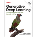 Generative Deep Learning: Teaching Machines to Paint, Write, Compose, and Play - Paperback