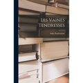 Les Vaines Tendresses - Paperback