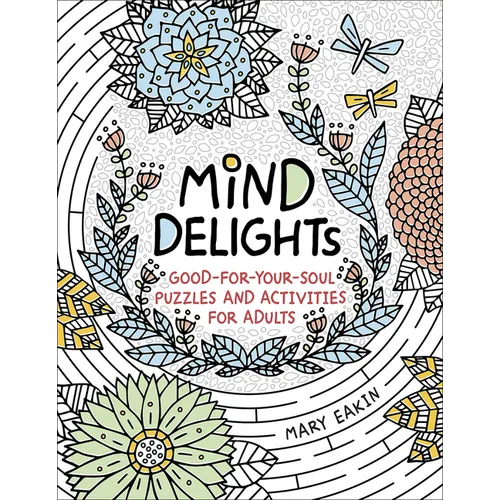 Mind Delights: Good-For-Your-Soul Puzzles and Activities for Adults - Paperback