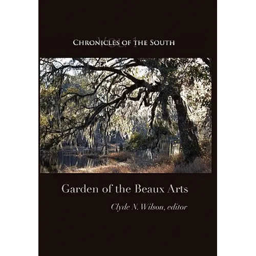 Chronicles of the South: Garden of the Beaux Arts - Hardcover
