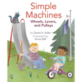 Simple Machines: Wheels, Levers, and Pulleys - Paperback