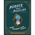 Murder Most Puzzling: Twenty Mysterious Cases to Solve - Hardcover