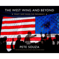 The West Wing and Beyond: What I Saw Inside the Presidency - Hardcover