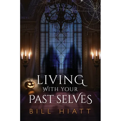 Living with Your Past Selves - Paperback