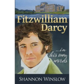 Fitzwilliam Darcy in His Own Words - Paperback