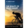 The Reality of Brain Injury: Am I Still Me? - Paperback