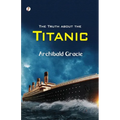 The Truth about the Titanic - Paperback