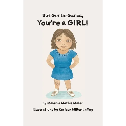 But Gertie Garza, You're a Girl - Hardcover