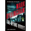 The Dying Hours: A Tom Thorne Novel - Paperback