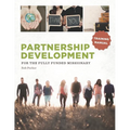 Partnership Development for the Fully Funded Missionary: Training Manual - Paperback