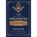The Path of Freemasonry: The Craft as a Spiritual Practice - Paperback