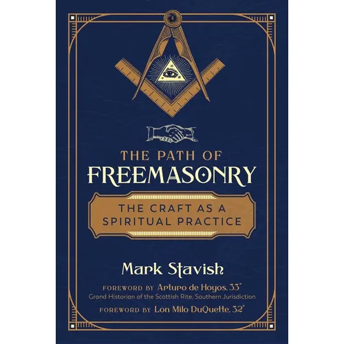 The Path of Freemasonry: The Craft as a Spiritual Practice - Paperback