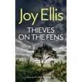 THIEVES ON THE FENS a gripping crime thriller with a huge twist - Paperback